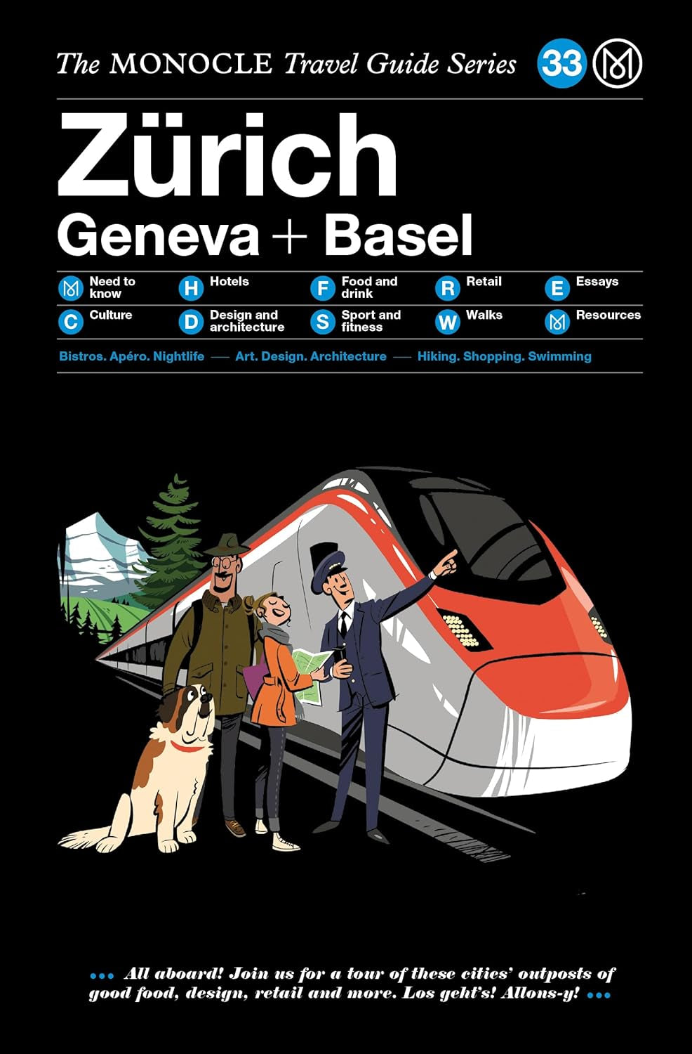 The Monocle Travel Guide to Zürich Geneva + Basel: the Monocle Travel Guide Series