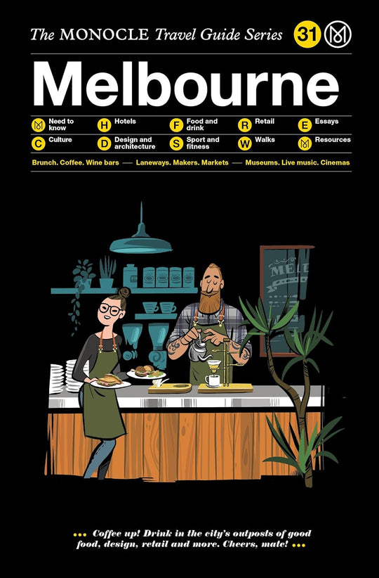 The Monocle Travel Guide to Melbourne: the Monocle Travel Guide Series (Monocle Travel Guide, 31)