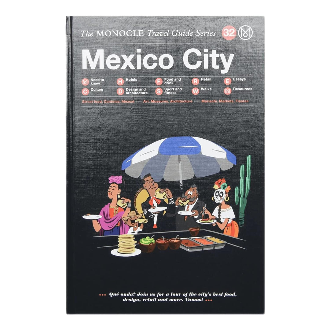 The Monocle Travel Guide to Mexico City: the Monocle Travel Guide Series