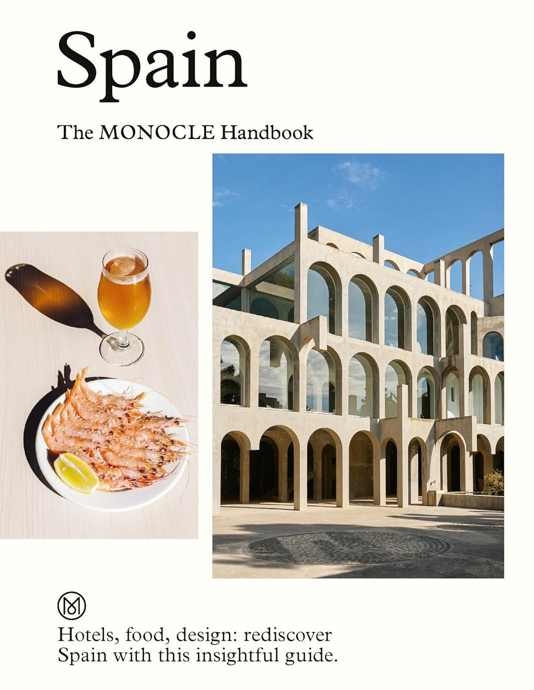 Spain: the Monocle Handbook (The Monocle Series, 9)