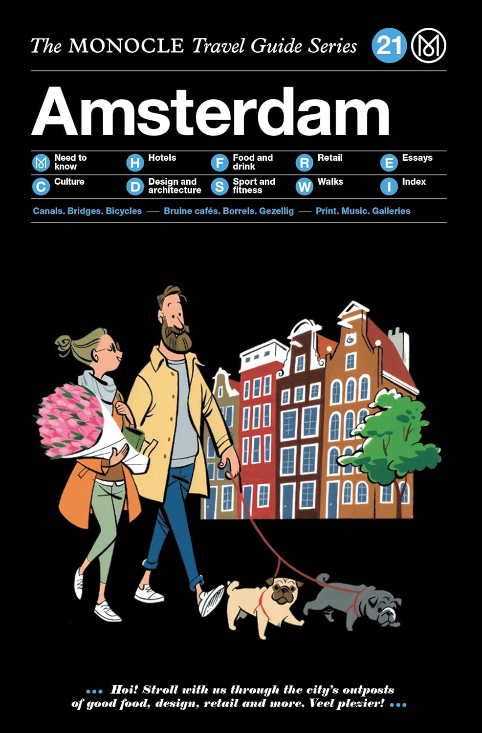 The Monocle Travel Guide to Amsterdam: Updated Version (Monocle Travel Guide, 21)