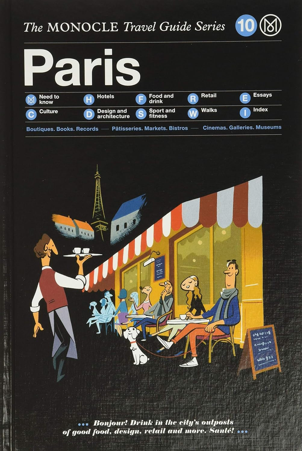 Paris: the Monocle Travel Guide Series (Monocle Travel Guide, 10)