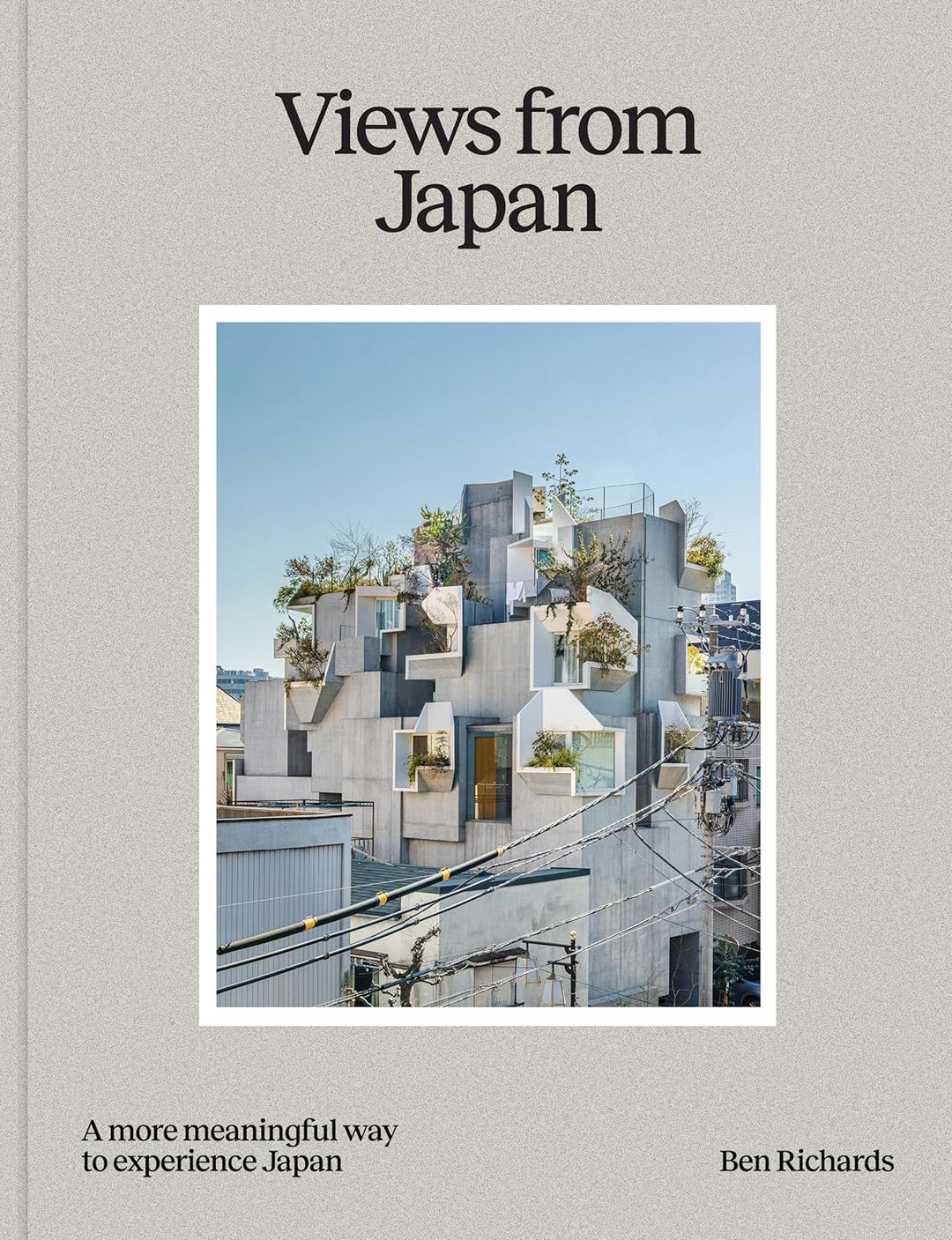 Views from Japan: a More Meaningful Way to Experience Japan (2024) (Second Edition)